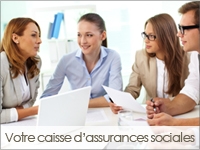Découvrez notre caisse d'assurances sociales Découvrez notre caisse d'assurances sociales